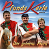 Das goldene Pferd - Pfunds-Kerle