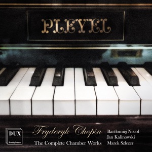Chopin: The Complete Chamber Works