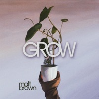 Grow - Single - Matt Brown