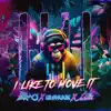 I Like To Move It