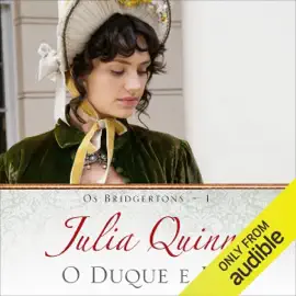 O duque e eu: Os Bridgertons Livro 1 (Unabridged)