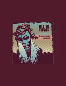 Listen to All is illusion, watch music videos, read bio, see tour dates & more!