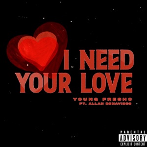 I Need Your Love (feat. Allan Benavides)