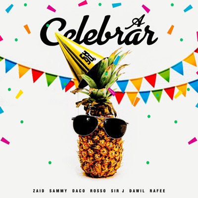 A Celebrar (feat. Zaid, Sammy La Sensacion, Daco Corleone, Rosso, Sir J, El Dawil & Rafee) - Single