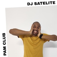 PAM Club: DJ Satelite (DJ Mix) - DJ Satelite