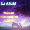 Yeşilçam Film Müzikleri (3. Albüm) - DJ Azure