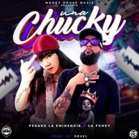 Una CHUCKY (feat. La Fonky 0880) - Single - Pegaso La Eminencia