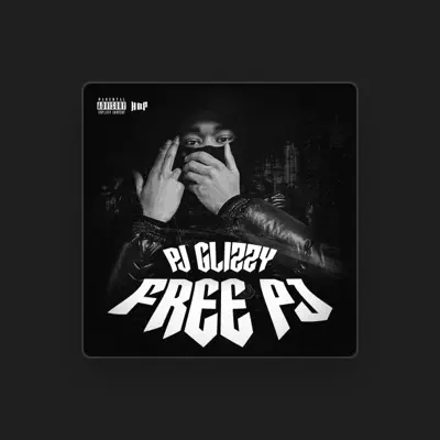 Listen to Pj Glizzy, watch music videos, read bio, see tour dates & more!