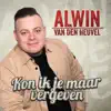 Kon ik je maar vergeven