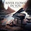 River Flows In You (Piano & Violin) [Cover] - Benny Martin & Sasha Bronshtein