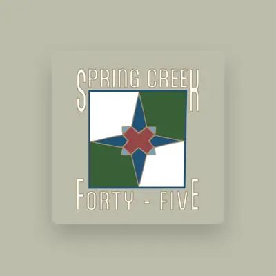 Listen to Spring Creek 45, watch music videos, read bio, see tour dates & more!