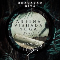 Bhagavad Gītā: Arjuna Vishada Yoga 'the Lamentation of Arjuna' , Chapter 1 Select Essential Verses (Sang in English) - Single - NIKUNJA