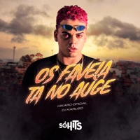 Os Favela Tá no Auge - Single - HIKARO OFICIAL & DJ Karuso