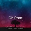 Oh Raat - Single