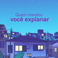 Quem Mandou Você Explanar - Single - MC Isaque Zk & DjDereksp