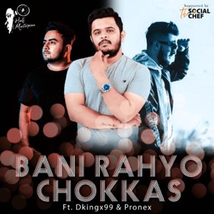 Bani Rahyo Chokkas (feat. Dkingx99 & Pronex)