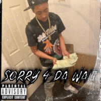 Sorry 4 Da wait - Single - Guddahtharapper