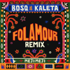 Meji Meji (Folamour Remix) - Bosq, Kaleta & Folamour new Single