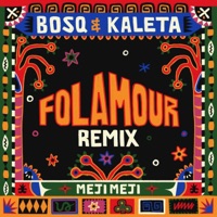 Meji Meji (Folamour Remix) - Single - Bosq, Kaleta & Folamour