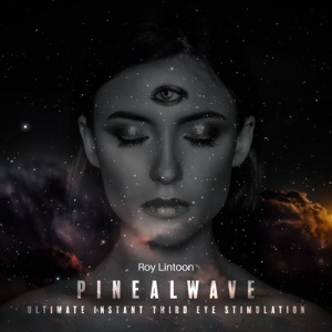 Pinealwave: Ultimate Instant Third Eye Stimulation