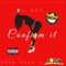 Confirm It (feat. Elreythekidd) - R1ZON lyrics
