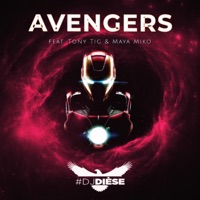 Avengers (feat. Tony Tig & Maya Miko) - Single - Deejay Dièse