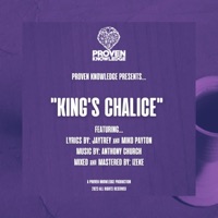 King's Chalice (feat. JayTrey, Miko Payton & Anthony Church) - Single - Proven Knowledge