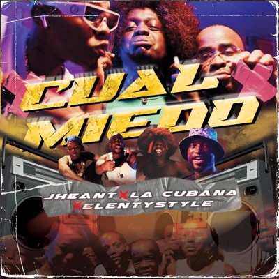 CUAL MIEDO (feat. La cubana & ElentyStyle) - Single