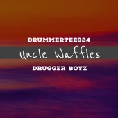 Uncle Waffles (feat. Drugger Boyz) artwork