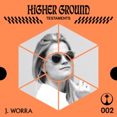 Higher Ground: J. Worra (DJ Mix)