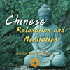 Chinese Relaxation and Meditation (Chinese Traditional Music) - Chinese Playlists