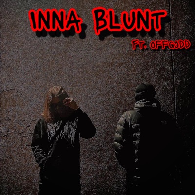 Inna Blunt (feat. offgodd) - Single