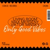 Only Good Vibes - Single