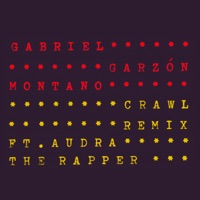 Crawl (Remix) - Single - Gabriel Garzón Montano & Audra The Rapper