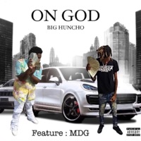 ON GOD (feat. MDG) - Single - BIG HUNCHO