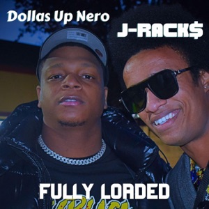 Fully Loaded (feat. Dollas Up Nero)