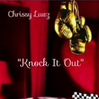Knock It. out - Single - Chrissy Luvz