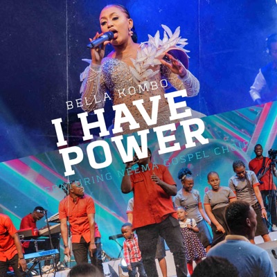 I Have Power (feat. Neema Gospel Choir) - Single
