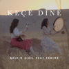 Keçê Dînê (feat. Fehime) - Rojbin Kizil