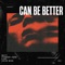 Can Be Better (feat. Isaiah Wood & Matty) - R Kay & Stubborn Jacob lyrics