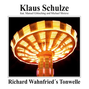 Richard Wahnfried's Tonwelle (feat. Manuel Göttsching & Michael Shrieve) [Remastered [33 rpm Streaming Version]]