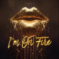 I'm on Fire - Single - Janaé E.