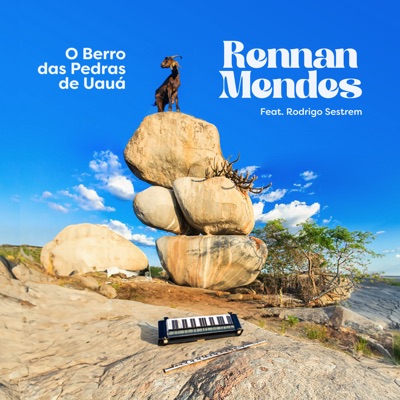 O Berro das Pedras de Uauá (feat. Rodrigo Sestrem) - Single