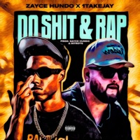 Do Shit & Rap (feat. 1TakeJay) - Single - Zayce Hundo & Introts