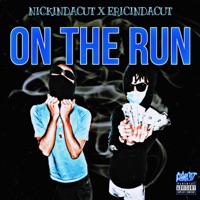 On The Run (feat. Ericindacut) - Single - Nickindacut