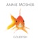 Goldfish - Annie Mosher lyrics