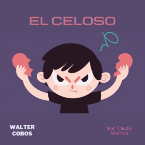 El Celoso (feat. Claudia Maúrtua)