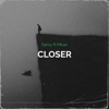 Closer (feat. Mkae) - Single