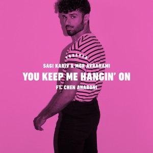 You Keep Me Hangin' On (feat. Chen Aharoni) - Single