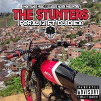 The Stunters (feat. Dj Diex) - Single - Foraji2